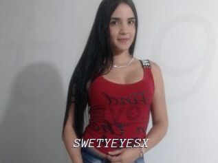 SWETYEYESX