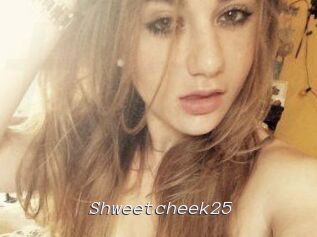 Shweetcheek25