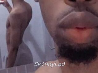 SkinnyLad