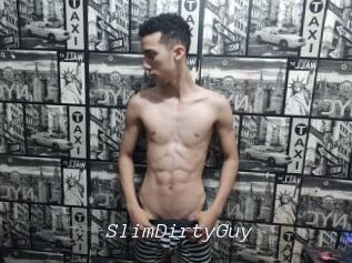 SlimDirtyGuy