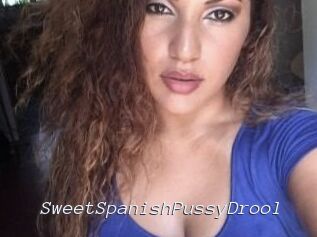 SweetSpanishPussyDrool