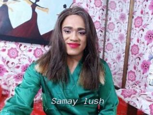 Samay_lush