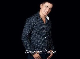 Shadow_love
