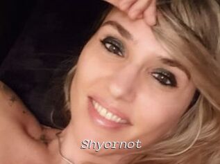 Shyornot