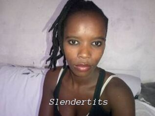 Slendertits