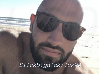 Slickbigdickrick94