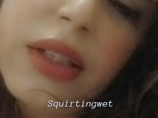 Squirtingwet