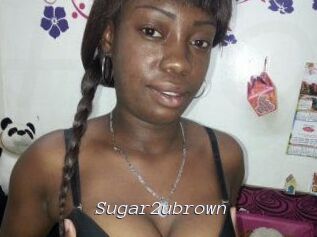 Sugar2ubrown