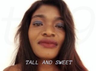 TALL_AND_SWEET