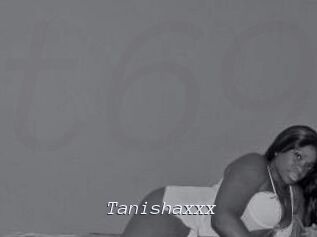 Tanishaxxx