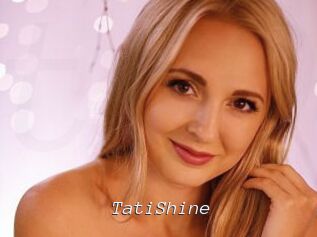 TatiShine