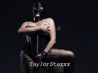 TaylorStaxxx
