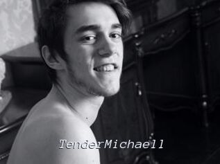 TenderMichaell