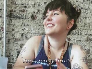 TerminallyThick