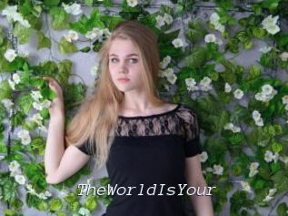 TheWorldIsYour