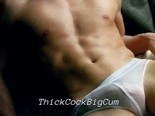 ThickCockBigCum