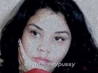 Tighthoneypussy