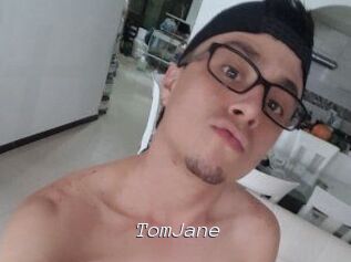 TomJane