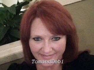 TomandDebi