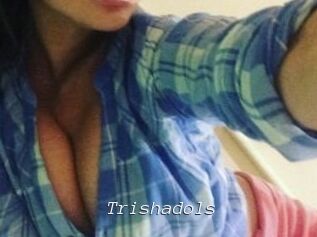Trishadols