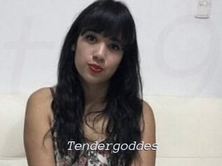 Tendergoddes