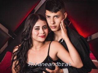 Thianeandbrat