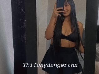 Thifanydangerthx