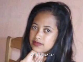 Titicute