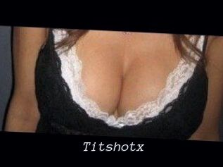 Titshotx