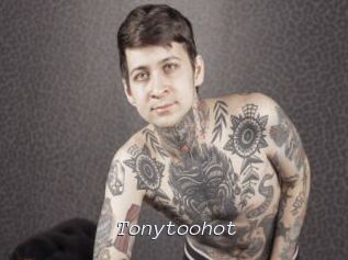 Tonytoohot