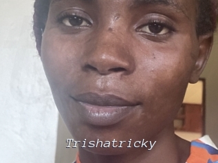 Trishatricky