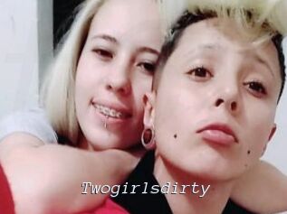 Twogirlsdirty