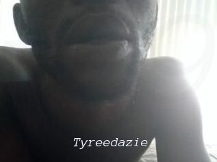 Tyreedazie