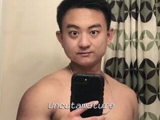 Uncutamature