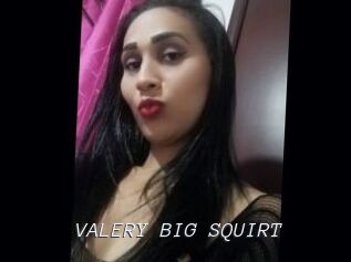 VALERY_BIG_SQUIRT
