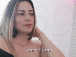 Vane_Bless