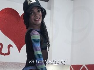 Valeskadirty