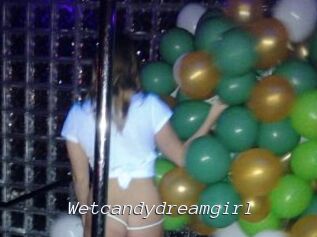 Wetcandydreamgirl