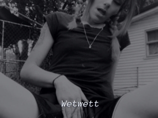 Wetwett