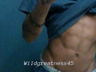 Wildgreatness45