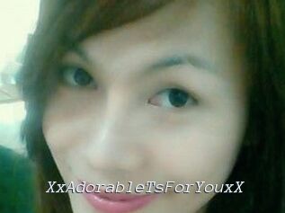 XxAdorableTsForYouxX