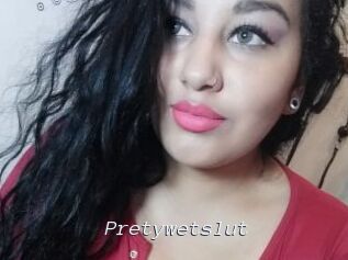 Pretywetslut