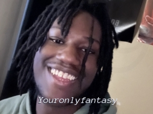 Youronlyfantasy